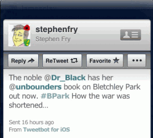 @stephenfry: The noble @Dr_Black has her @unbounders book on Bletchley Park out now. #BPark How the war was shortened…